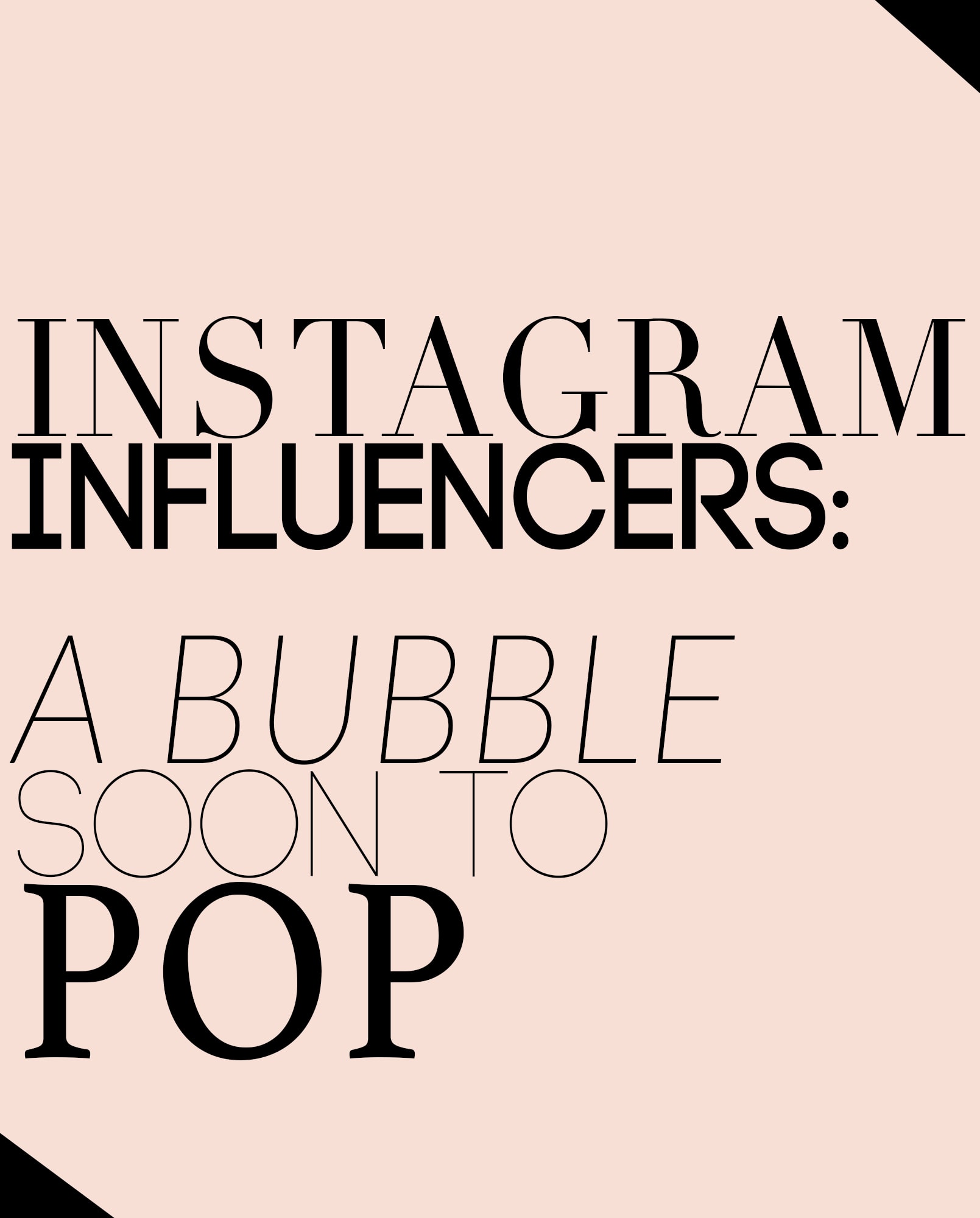 Instagram Influencers - A Bubble Soon to Pop - Article by Sarah Loven